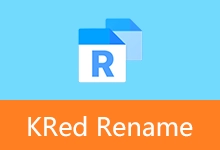KRed 批量文件重命名 | KRed Rename (v1.1.0.0)-咕噜噜柠檬网