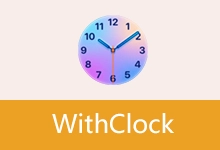桌面时钟软件 | WithClock (v1.2.0.0)-咕噜噜柠檬网